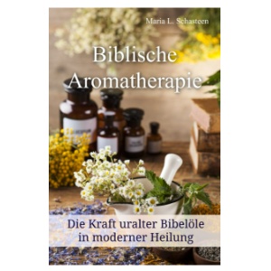 Biblische Aromatherapie