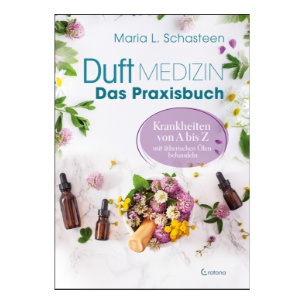 Duftmedizin Praxisbuch
