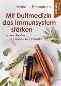 Mit Duftmedizin das Immunsystem stärken