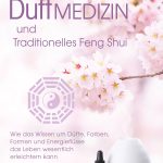 Press-Kit: Duftmedizin und Traditionelles Feng Shui