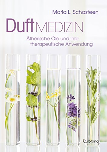 Duftmedizin - Ätherische Öle